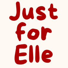 Just for Elle